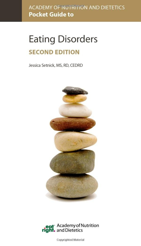 Academy of Nutrition and Dietetics Guide to Eating Disorders