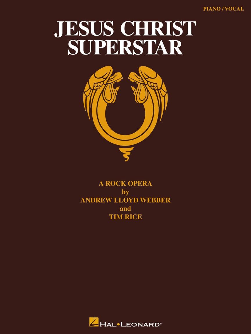 Jesus Christ Superstar: Revised Edition, Piano Vocal Guitar Sheet Music Songbook | Andrew Lloyd Webber and Tim Rice Rock Opera Vocal Selections Collection | 13 Songs for Performance and Repertoire