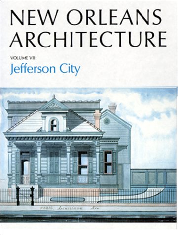 New Orleans Architecture Vol VII: Jefferson City
