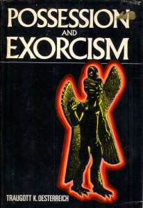 Possession and Exorcism: Among Primitive Races, in Antiquity, the Middle Ages, and Modern Times
