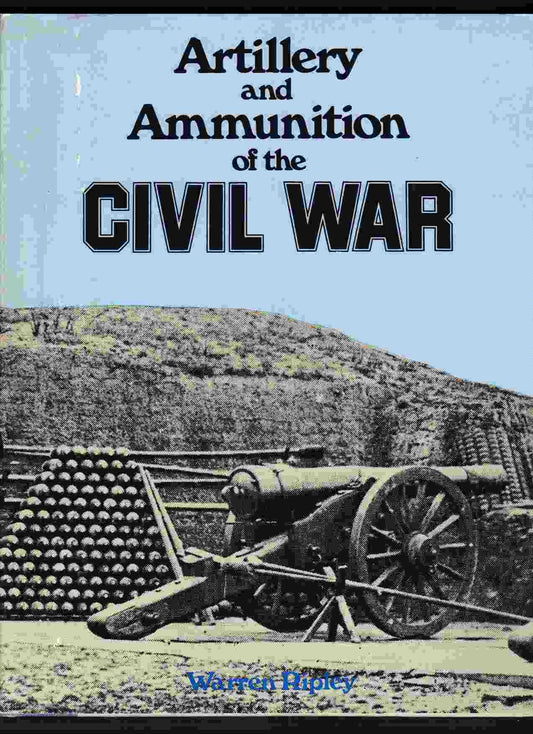 Artillery and Ammunition of the Civil War - 6620