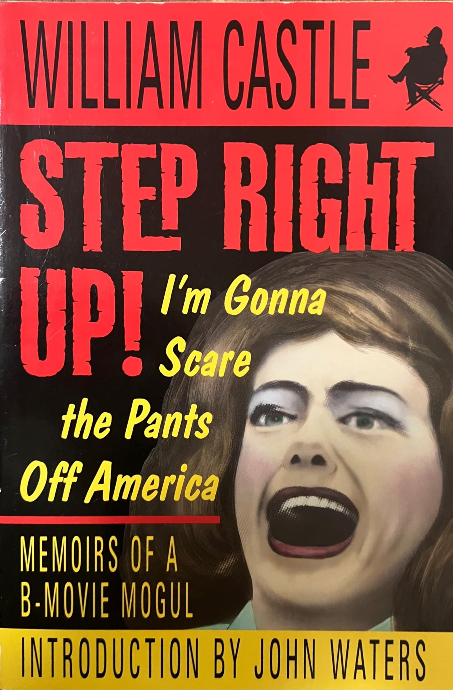 Step Right Up!: I'm Gonna Scare the Pants off America