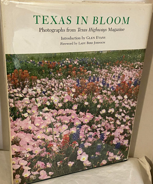 Texas in Bloom: Photographs from Texas Highways Magazine, Vol. 7 (Louise Lindsey Merrick Natural Environment Series)