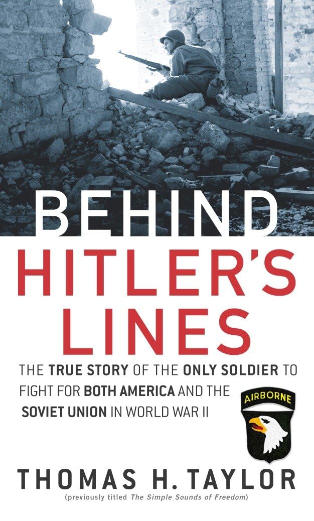 Behind Hitler's Lines: The True Story of the Only Soldier to Fight for both America and the Soviet Union in World War II - 6663
