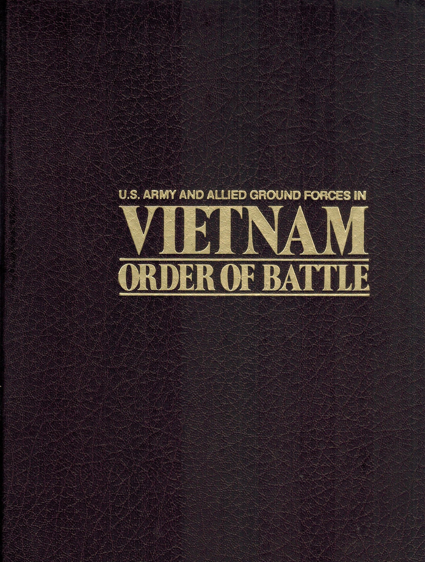 US Army and Allied Ground Forces in Vietnam: Order of Battle