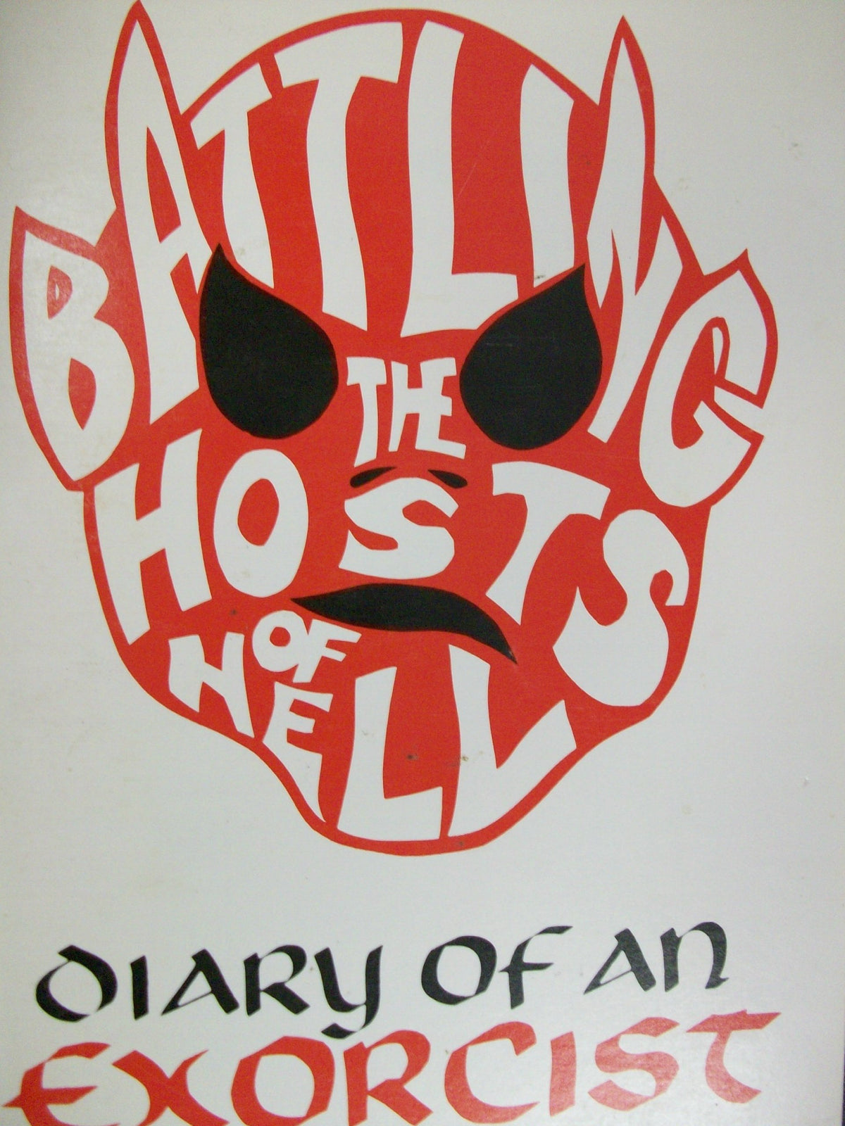 Battling the Hosts of Hell: Diary of an Exorcist