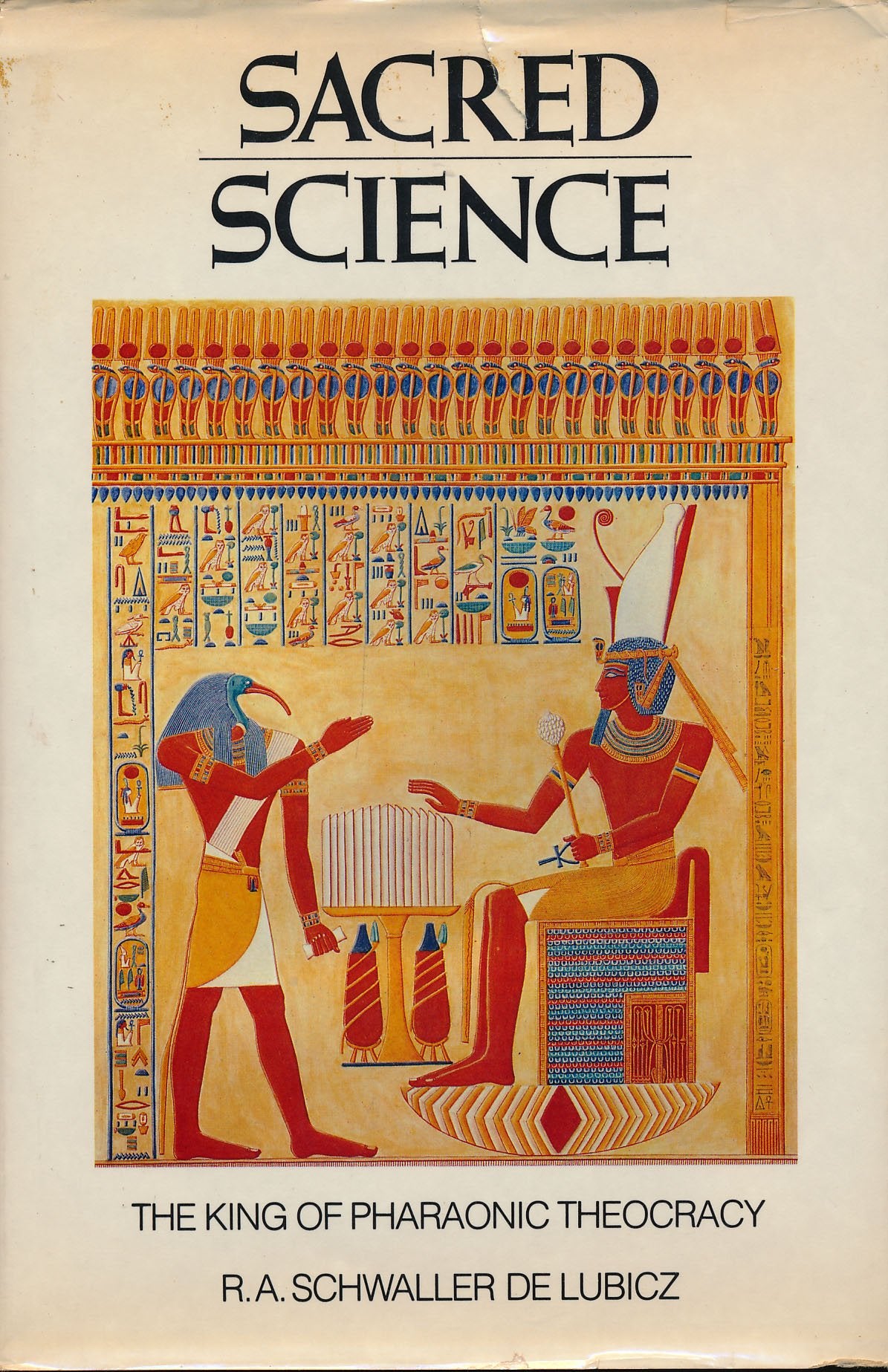 The Sacred Science: The King of Pharaonic Theocracy (English and French Edition)