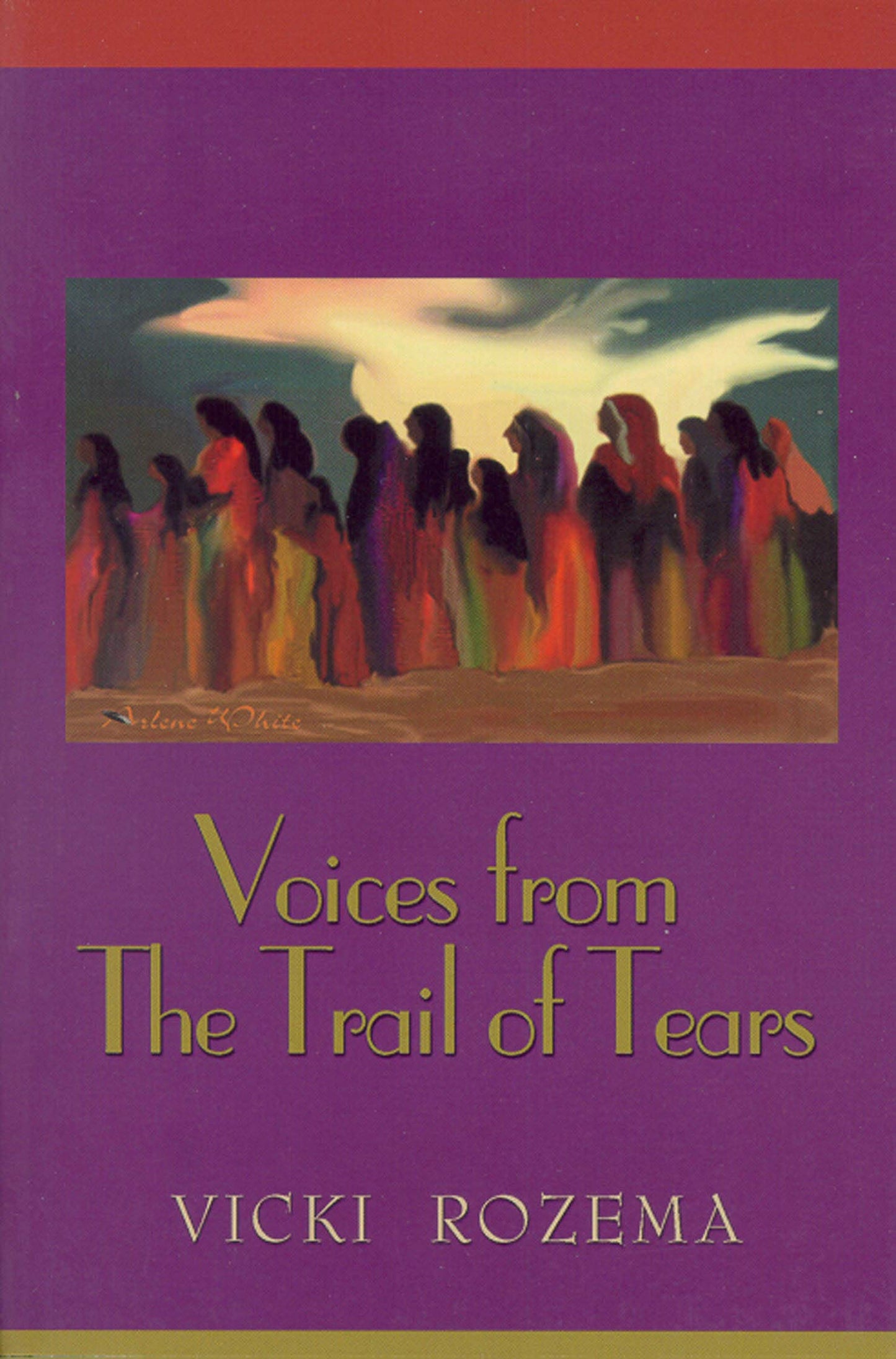 Voices From the Trail of Tears (Real Voices, Real History Series) - 7339