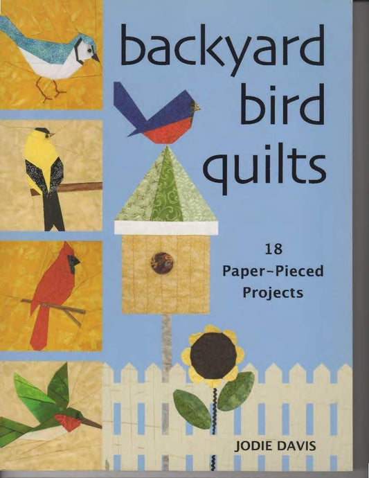 Backyard Bird Quilts: 18 Paper-Pieced Projects - 69