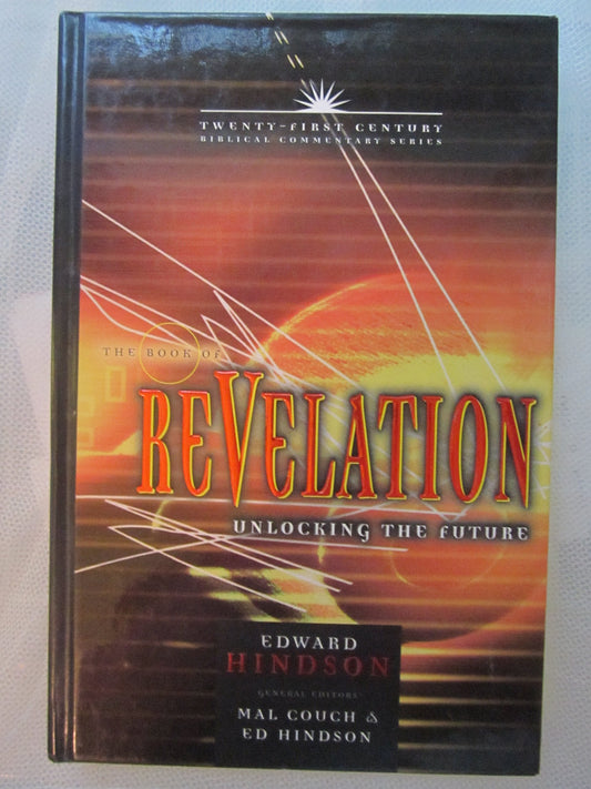 Book of Revelation: Unlocking the Future (21st Century Biblical Commentary Series) (Volume 16)