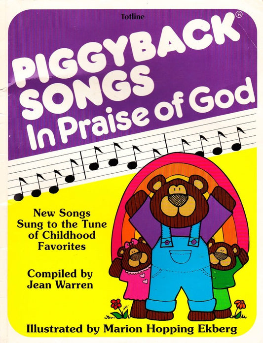 Totline Piggyback Songs in Praise of God ~ New Songs Sung to the Tune of Childhood Favorites