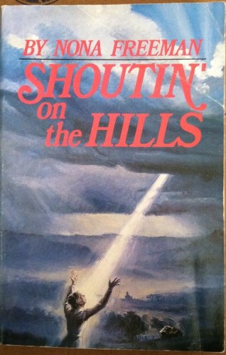 Shoutin' on the hills