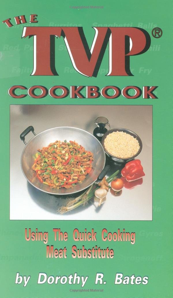 The TVP Cookbook: Using the Quick-Cooking Meat Substitute - 3541