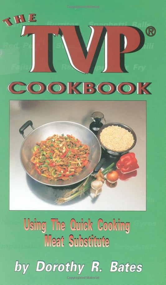 The TVP Cookbook: Using the Quick-Cooking Meat Substitute - 3541