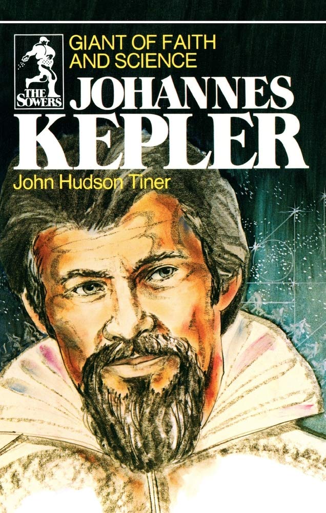 Johannes Kepler: Giant of Faith and Science