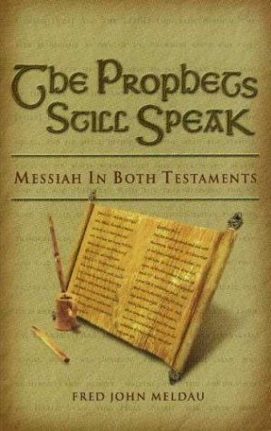 The Prophets Still Speak: Messiah in Both Testaments