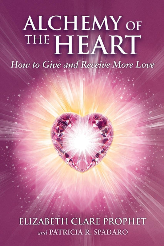 Alchemy of the Heart: How to Give and Receive More Love (Pocket Guides to Practical Spirituality) - 3477