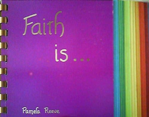 Faith Is...