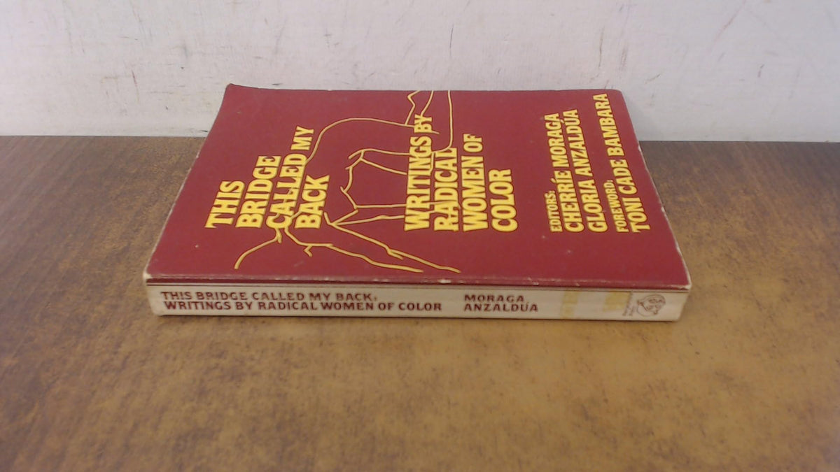 This Bridge Called My Back: Writings by Radical Women of Color