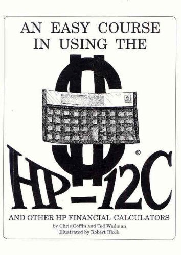 An Easy Course in Using the HP-12C - 2089