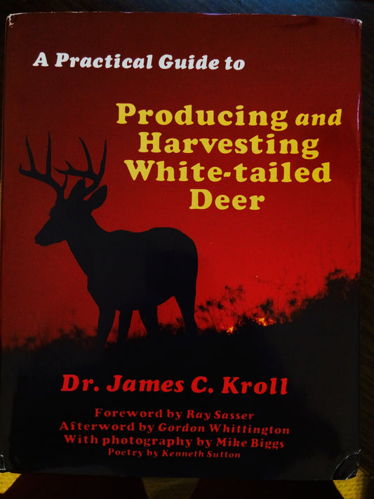 A Practical Guide to Producing and Harvesting White Tailed Deer - 7444