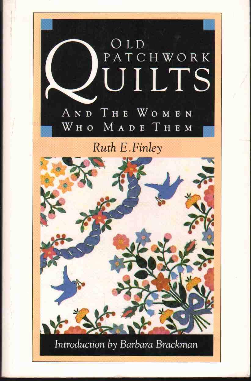 Old Patchwork Quilts and the Women Who Made Them