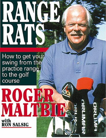 Range Rats: How to Get Your Swing from the Practice Range to the Golf Course