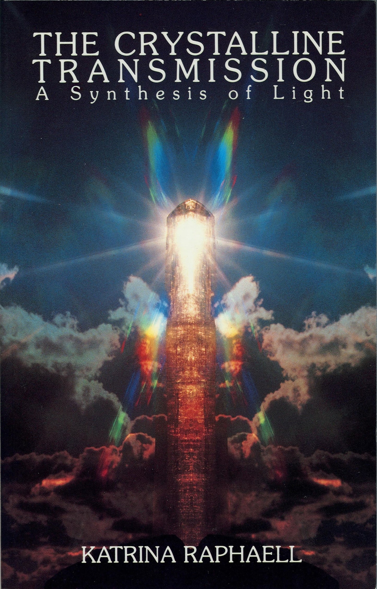 The Crystalline Transmission: A Synthesis of Light (The Crystal Trilogy Vol. 3)