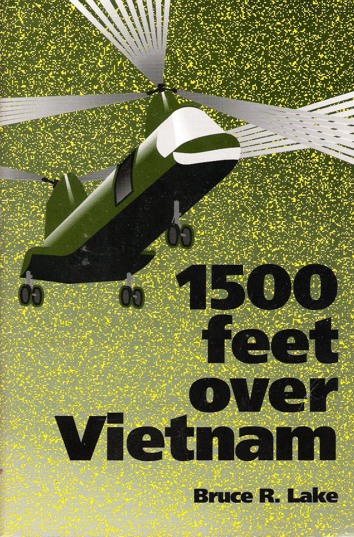 1500 feet over Vietnam: A marine helicopter pilot's diary