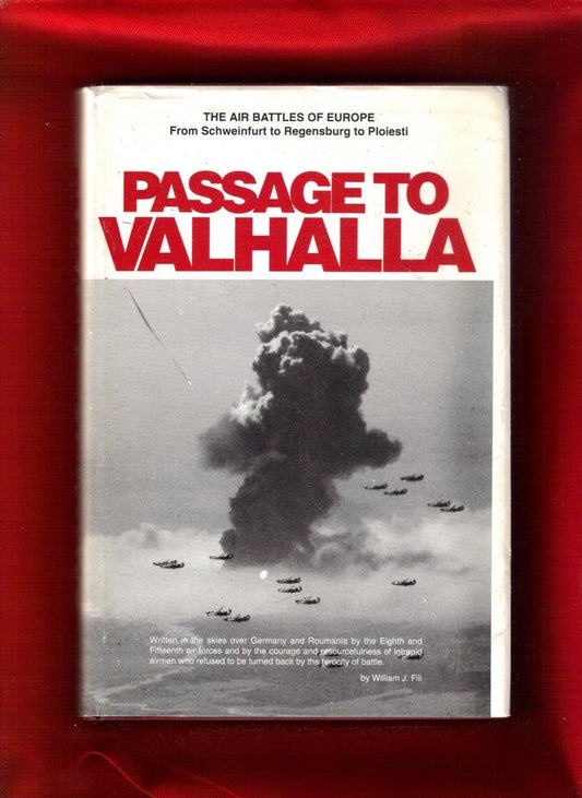 Passage to Valhalla: The Human Side of Aerial Combat Over Nazi Occupied Europe - 4822