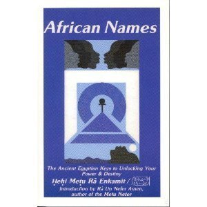 African Names : The Ancient Egyptian Keys to Unlocking Your Power and Destiny - 2617