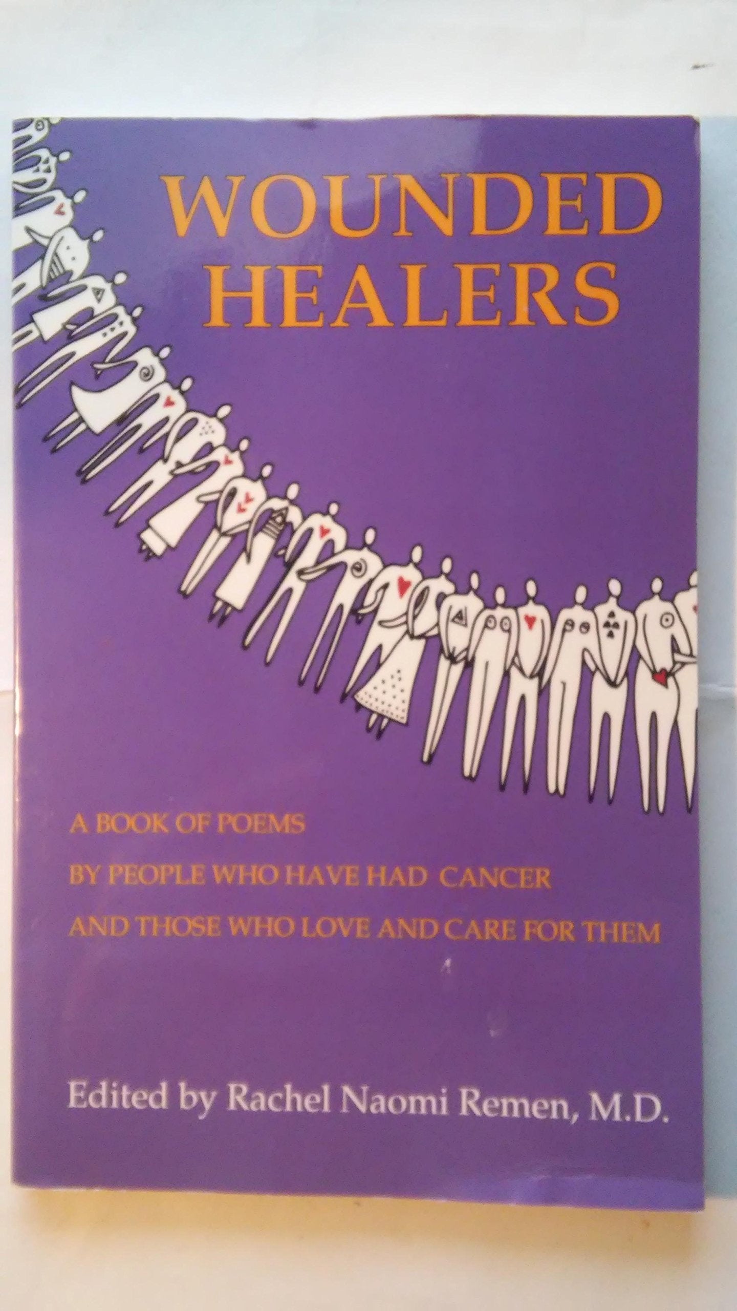 Wounded Healers: A Book of Poems by People Who Have Had Cancer and Those Who Love and Care For Them - 2423
