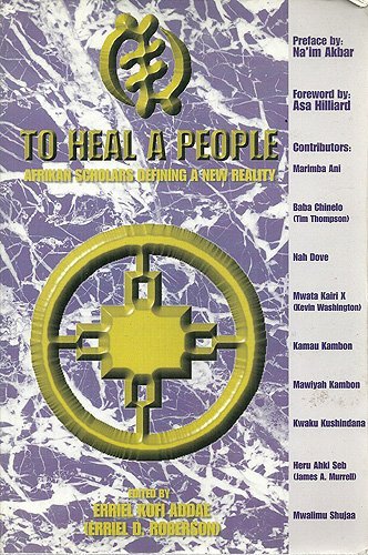 To Heal a People: Afrikan scholars defining a new reality
