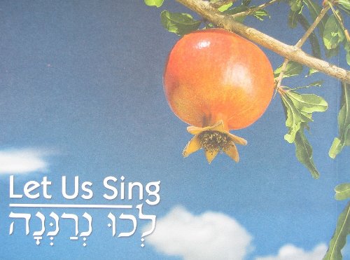 Let Us Sing: Blessings Before and After the Meal, Z'Mirot and Songs for Shabbat, Festivals and Other Occasions