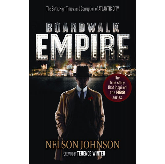 Boardwalk Empire: The Birth, High Times, and Corruption of Atlantic City - 1139