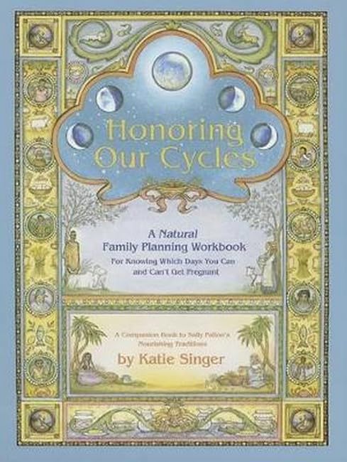 Honoring Our Cycles: A Natural Family Planning Workbook