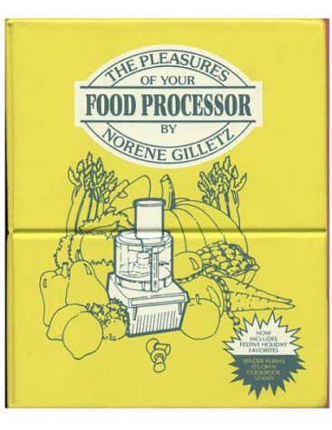 Pleasures of Your Food Processor