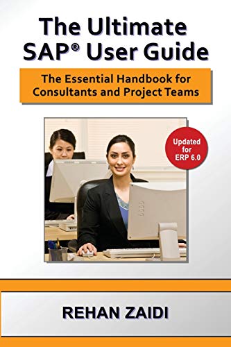 The Ultimate SAP User Guide: The Essential SAP Training Handbook for Consultants and Project Teams - 1232
