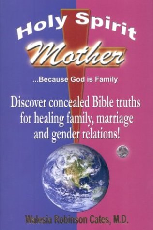 Holy Spirit Mother: Because God Is Family