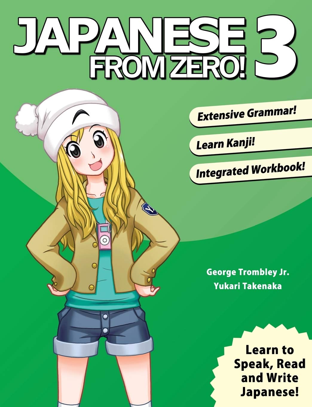 Japanese From Zero! 3: Continue Mastering the Japanese Language with Integrated Workbook: Volume 3