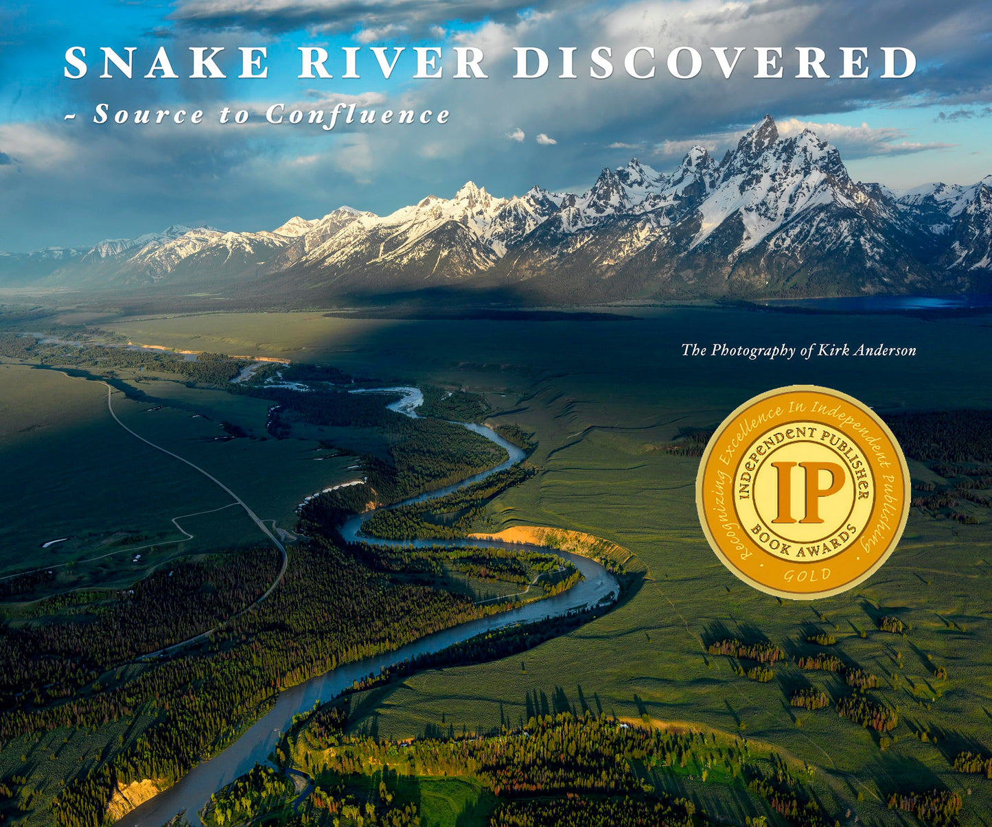 Snake River Discovered: Source to Confluence