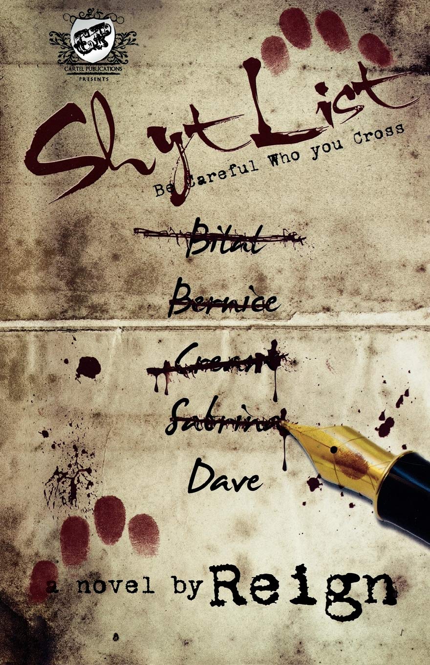 Shyt List: Be Careful Who You Cross (The Cartel Publications Presents)