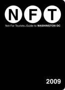 Not for Tourists Guide 2009 to Washington DC (Not for Tourists Guidebook)