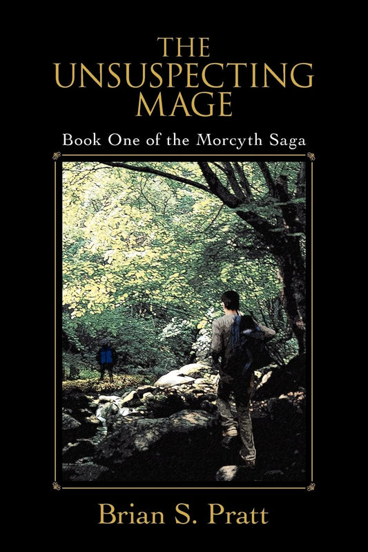 The Unsuspecting Mage: Book One of the Morcyth Saga - 9860