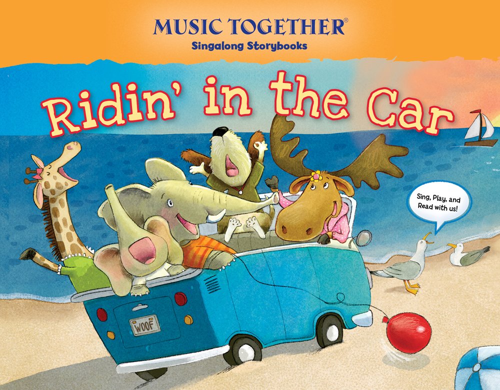 Ridin in the Car (Music Together® Singalong Storybook)