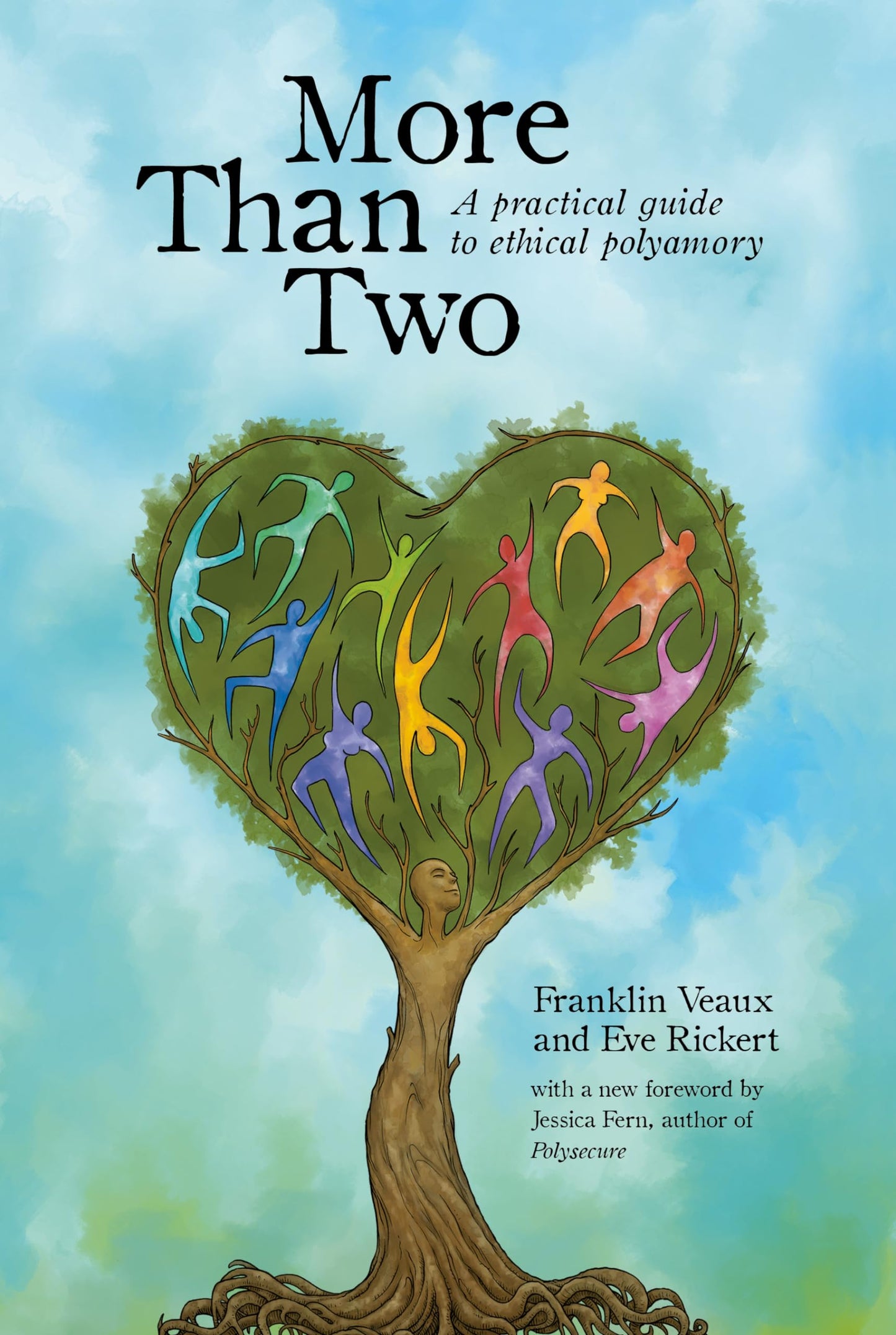 More Than Two: A Practical Guide to Ethical Polyamory (More Than Two Essentials, 1)