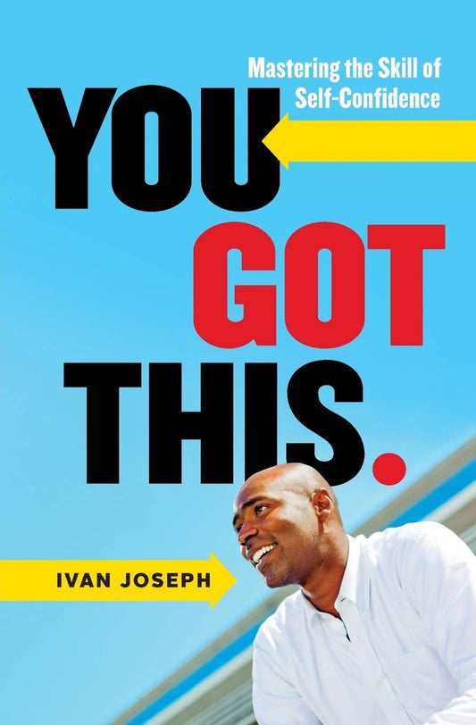 You Got This: Mastering the Skill of Self-Confidence - 5676