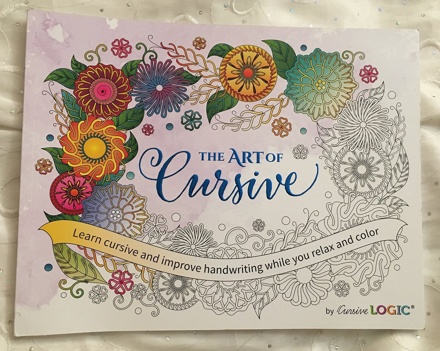 The Art of Cursive Learn Cursive and Improve Handwriting While You Relax and Color