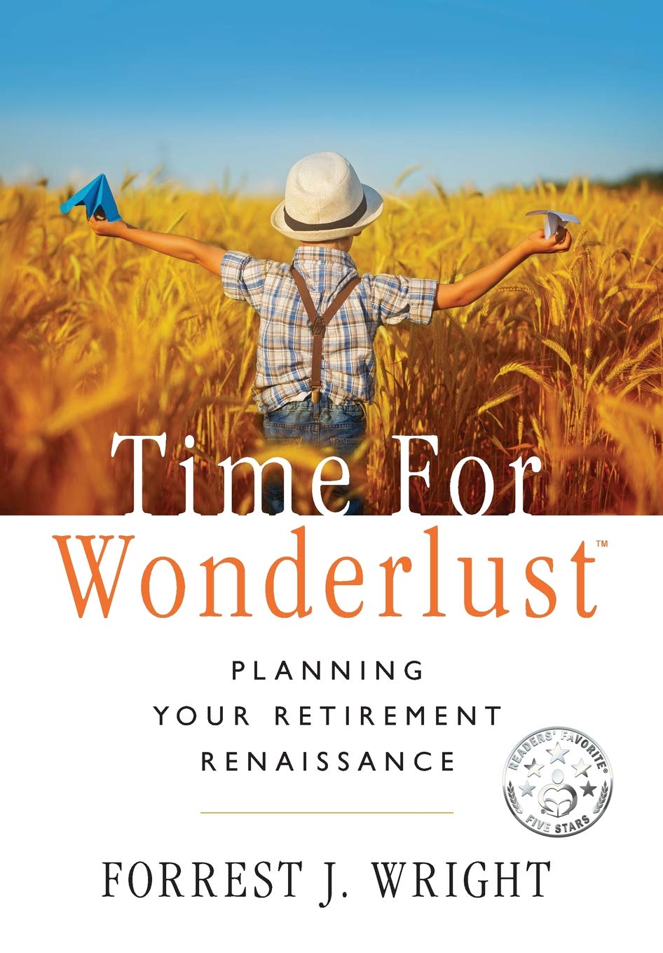Time for Wonderlust: Planning Your Retirement Renaissance - 125