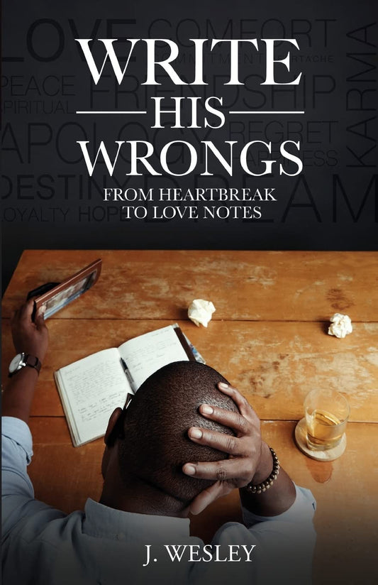 Write His Wrongs: From Heartbreak to Love Notes - 4048
